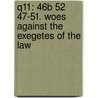 Q11: 46b 52 47-51. Woes against the exegetes of the law door R. Jolliffe