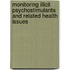 Monitoring illicit psychostimulants and related health issues