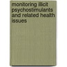 Monitoring illicit psychostimulants and related health issues door Tibor Brunt