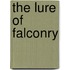 The lure of falconry