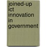 Joined-up Ict Innovation In Government door N.M. Huijboom