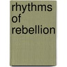 Rhythms of rebellion door Kate Gerrard