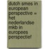 Dutch Smes In European Perspective = Het Nederlandse Mkb In Europees Perspectief
