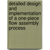 Detailed design and implementation of a one-piece flow assembly process door Y. Kapys