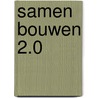 Samen bouwen 2.0 door Tanny Bakker