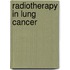 Radiotherapy in Lung Cancer