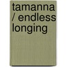 Tamanna / endless longing door Rabin S. Baldewsingh