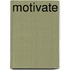 Motivate