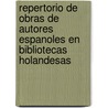 Repertorio de obras de autores espanoles en bibliotecas holandesas door J. Lechner