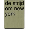 De strijd om New York door M.C.W. Verhaegen