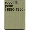 Rudolf Th. Palm (1880-1950) by Rudolf Palm