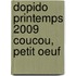 Dopido printemps 2009 Coucou, petit oeuf