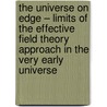The universe on edge – limits of the effective field theory approach in the very early universe by Johannes M. Oberreuter