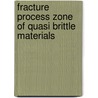 Fracture process zone of quasi brittle materials by E. Jimenez Pique