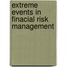 Extreme events in finacial risk management by T. Lehnert