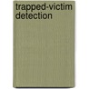 Trapped-Victim Detection door A. Nezirovic