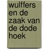 Wulffers en de zaak van de dode hoek