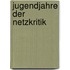 Jugendjahre der Netzkritik