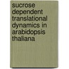 Sucrose dependent translational dynamics in Arabidopsis thaliana door M. Hummel