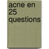Acne en 25 questions