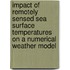 Impact of remotely sensed sea surface temperatures on a numerical weather model