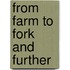 From farm to fork and further