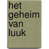 Het geheim van Luuk door Ada Ooms