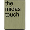 The Midas Touch door B. Almond
