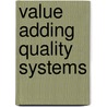 Value adding quality systems door Erik J. van den Wijngaard