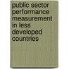 Public sector performance measurement in less developed countries by N.P.S.H. Mimba