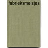 Fabrieksmeisjes by Leslie T. Chang