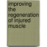 Improving the regeneration of injured muscle door S. Grefte