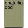 Onaturlig dod door P-D. James