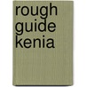 Rough Guide Kenia door Richard Trillo