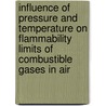 Influence of pressure and temperature on flammability limits of combustible gases in air door F. Van Den Schoor