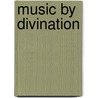 Music by divination door I. Abel