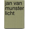 Jan van Munster Licht door Peter Lodermeyer