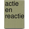Actie en reactie door N.J.H. Huls