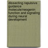 Dissecting repulsive guidance molecule/neogenin function and signaling during neural development by D.M.A. van den Heuvel
