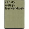 Can Do Welzijn Leerwerkboek by Mirjam Ijzerman