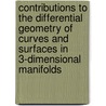 Contributions to the differential geometry of curves and surfaces in 3-dimensional manifolds door Ana-Irina Nistor