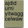 Ajdid umi yitwagg celwaw by M. Chacha