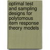 Optimal test and sampling designs for polytomous item response theory models by V.L. Passos