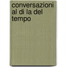 Conversazioni al di la del tempo by H.H. Sri Sri Ravi Shankar