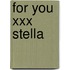 For You Xxx Stella