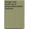 Design and scale-up of polycondensation reactors door G.J.S. van der Gulik