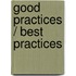 Good practices / Best practices