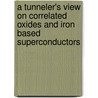 A tunneler's view on correlated oxides and iron based superconductors door F. Massee
