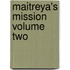 Maitreya's mission volume two