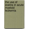 The use of statins in acute myeloid leukemia door K. van der Weide